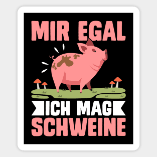 Mir Egal Ich Mag schweine funny pig Magnet